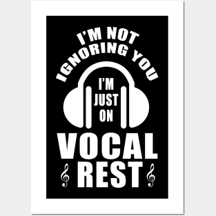 I'm Not Ignoring You I'm Just On Vocal Rest Sweater Gift Tee Posters and Art